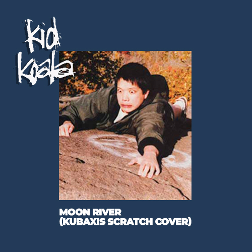 Moon River (Kid Koala Cover)