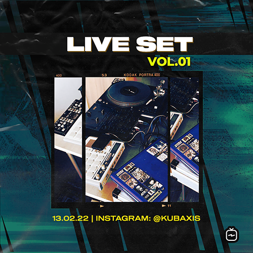 Kubaxis – Live Set Vol.01