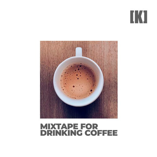 Mixtapes For Drinking Coffee