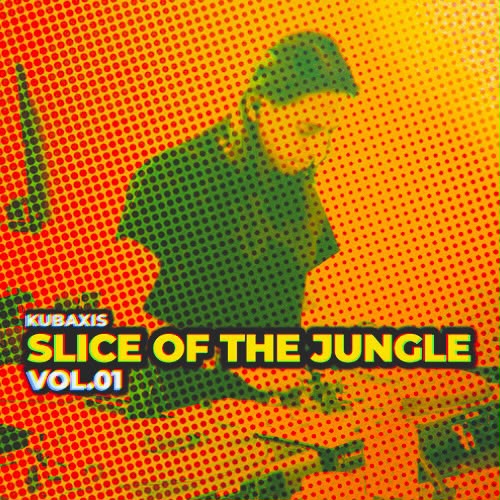 Kubaxis - Slice Of The Jungle-vol.1